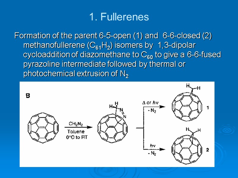 1. Fullerenes Formation of the parent 6-5-open (1) and  6-6-closed (2) methanofullerene (C61H2)
